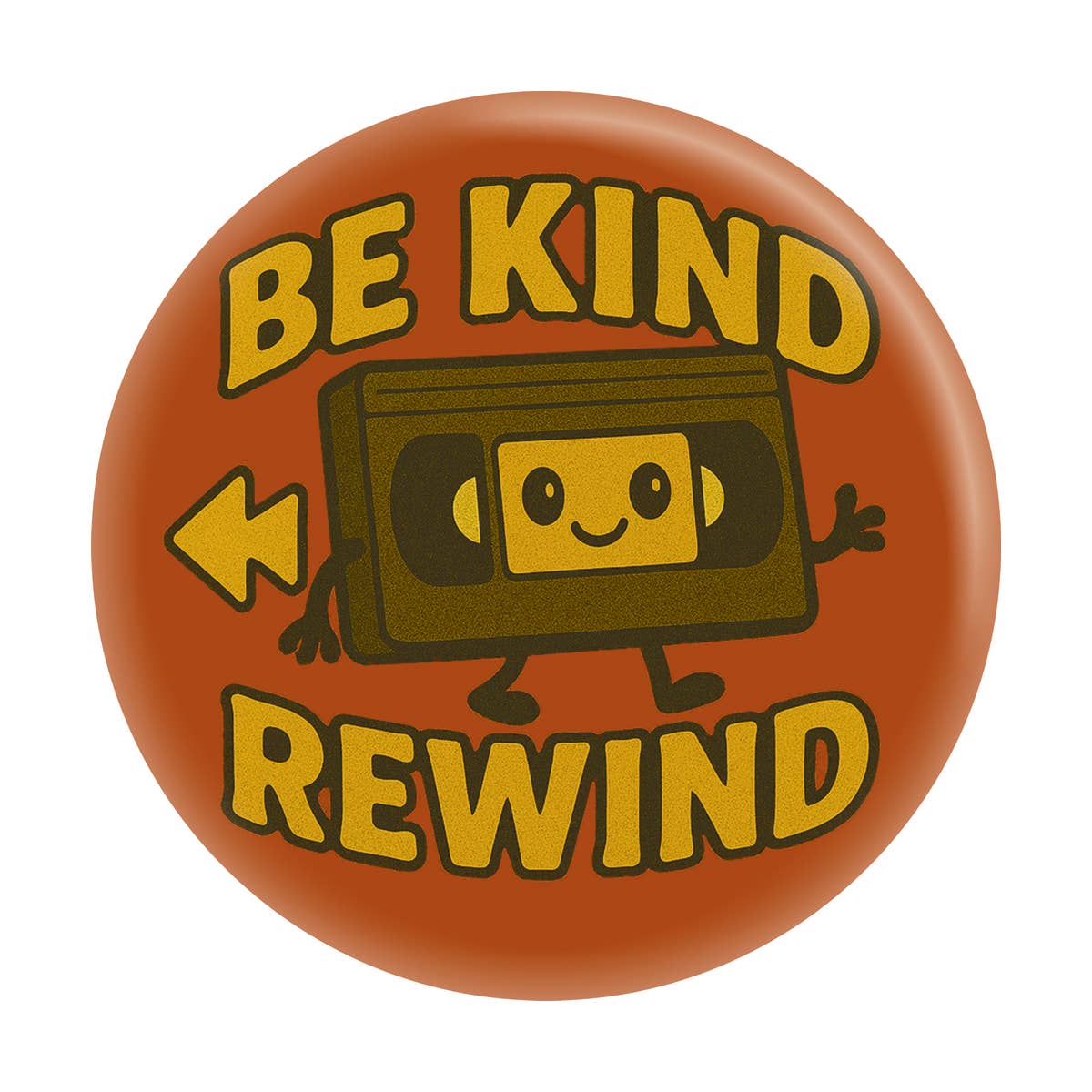 1.25 Button - Be Kind Rewind Funny Retro VHS 1990s 1980s - The Continental Ranch